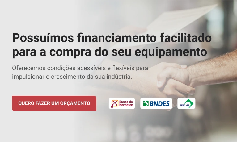 Banner institucional falando sobre financiamento facilitado para a compra de um equipamento industrial. Com possibilidades de Banco Nordeste e BNDES.